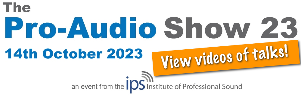View the videos of the talks at IPS Pro-Audio Show 23